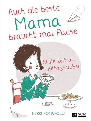 cover image of Auch die beste Mama braucht mal Pause